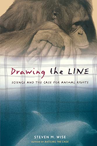 Drawing The Line: Science And The Case For Animal Rights (A Merloyd Lawrence Book) von Basic Books